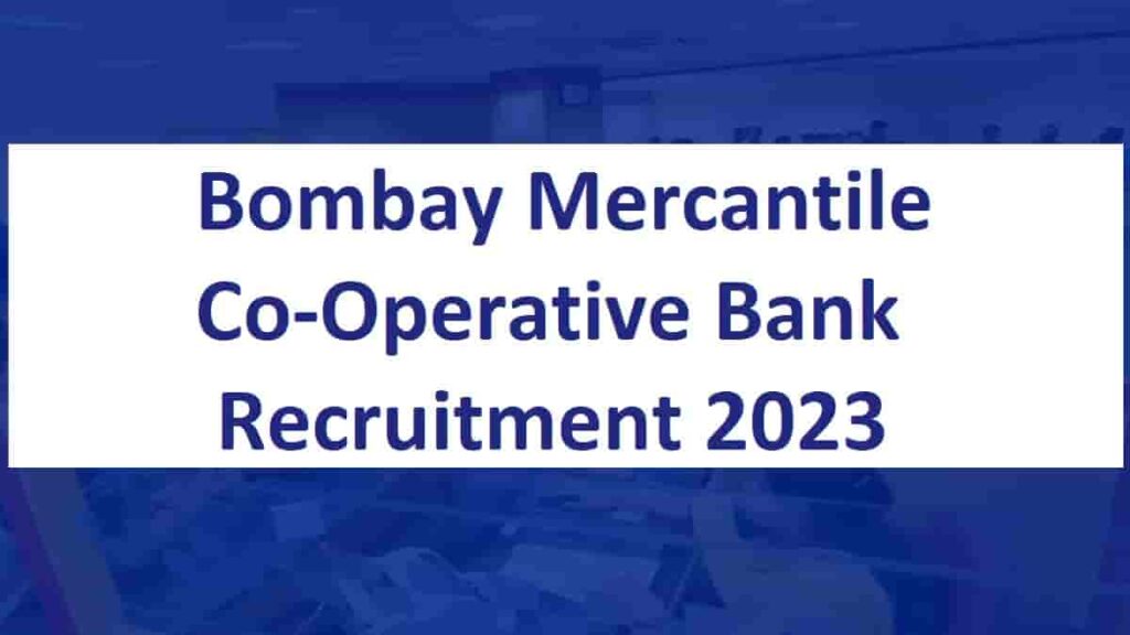 Bombay Mercantile Co-operative Bank Recruitment 