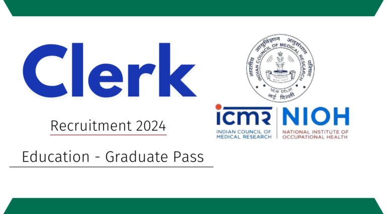 ICMR NIOH Clerk Recruitment 2024