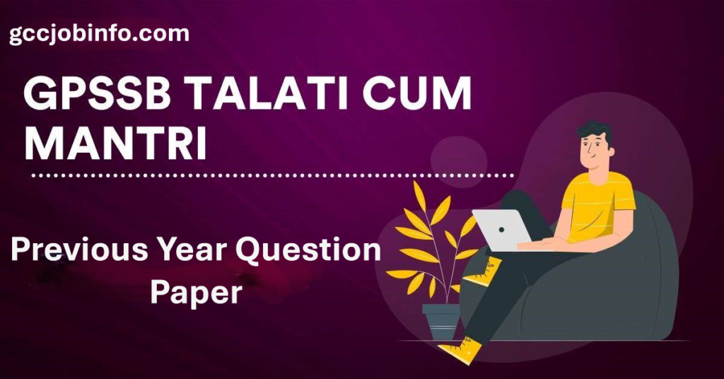 Talati cum Mantri Previous Year Question Papers PDF:-Download Talati cum Mantri Previous Year Question Papers PDF – All Exams in One Place! 2 Talati cum Mantri Previous Year Question Papers PDF