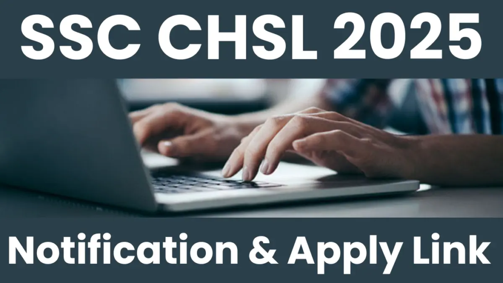 SSC CHSL Recruitment 2025: Notification out 2 SSC CHSL Recruitment 2025