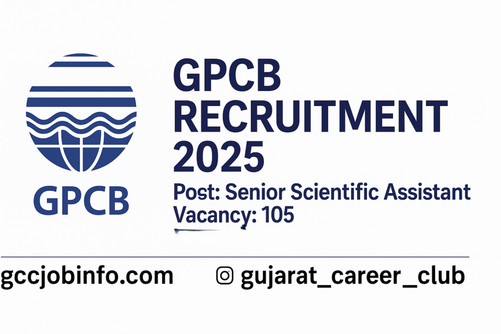 Gujarat Pollution Control Board Recruitment 2025: 105 Senior Scientific Assistant Posts | Last Date Extended 2 Gujarat Pollution Control Board Recruitment 2025
