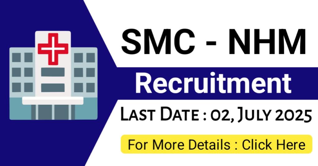 SMC NHM Recruitment 2025 - Surat Municipal Corporation– Apply Online for Various Posts 2 SMC NHM Recruitment 2025