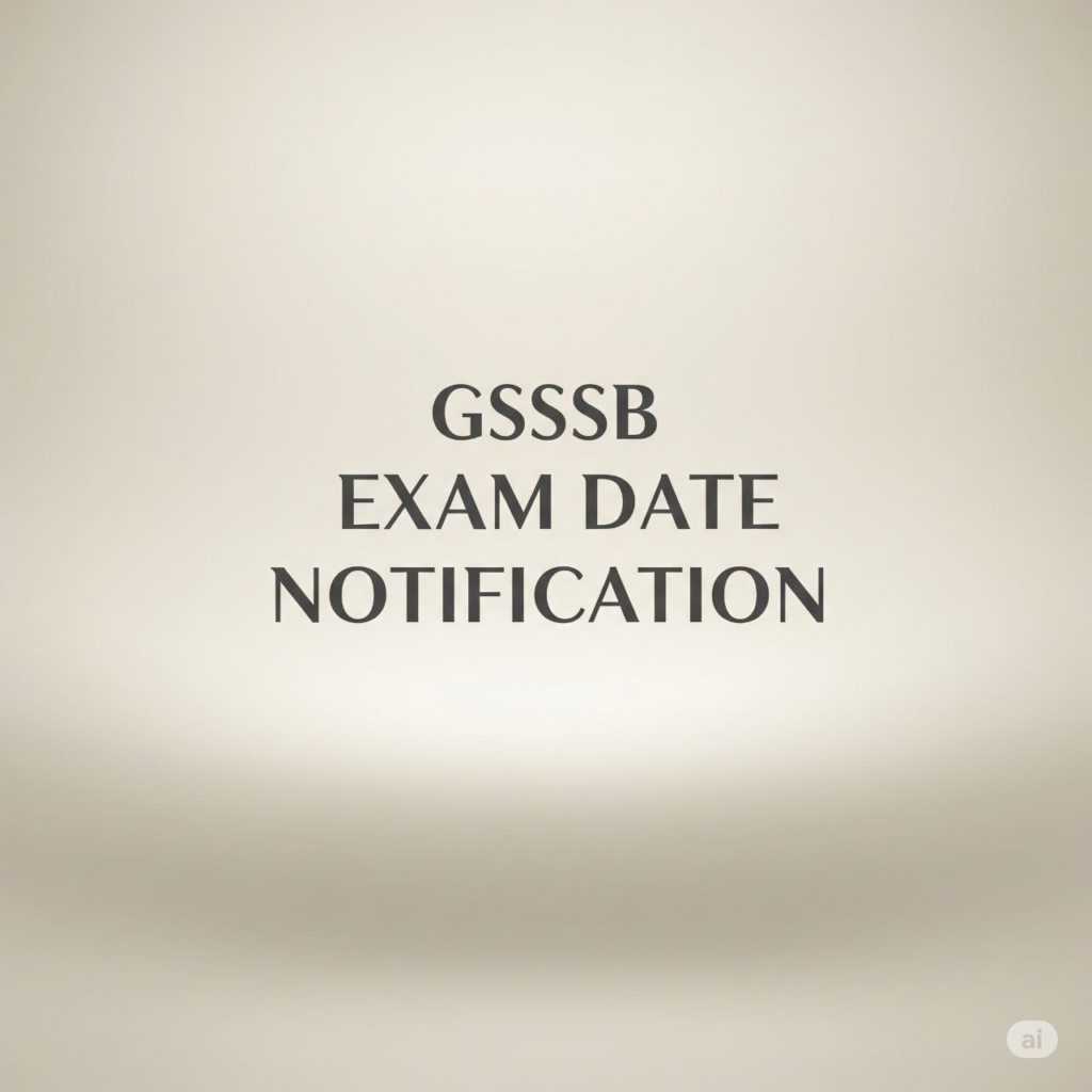 GSSSB Exam Date Notification 2025 – MCQ-CBRT Mode Schedule Announced 2 GSSSB Exam Date Notification 2025