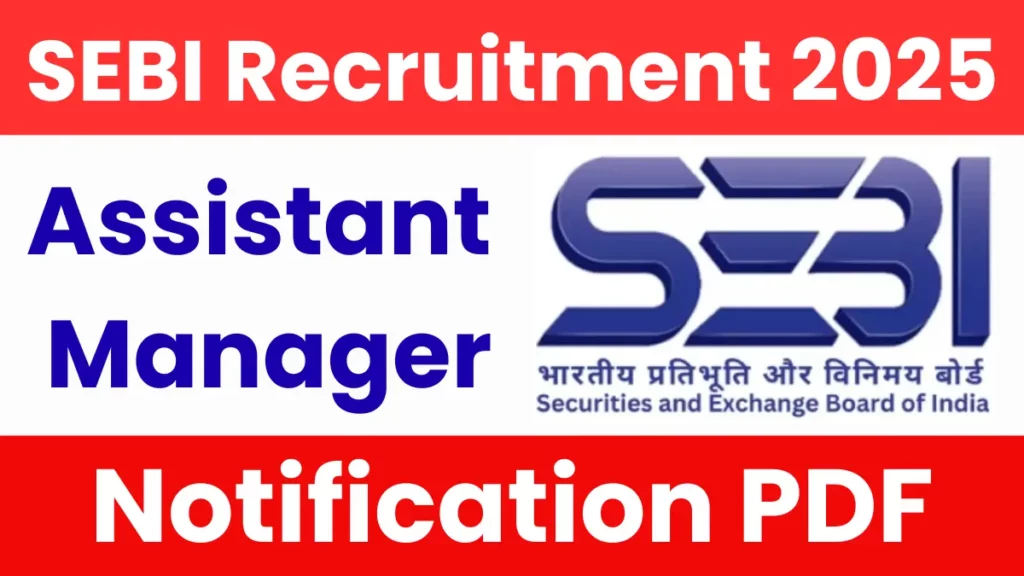 SEBI Grade A Recruitment 2025: Notification Out for 110 Assistant Manager Posts 2 image 8
