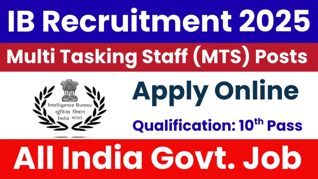 Intelligence Bureau (IB) Recruitment 2025: Multi Tasking Staff (MTS) Notification Released 2 image 8